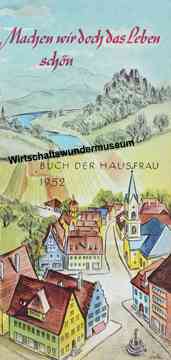 Buch der Hausfrau 1952 - "Machen wir doch das Leben schön" 